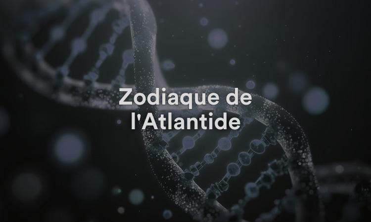 Zodiaque de l'Atlantide